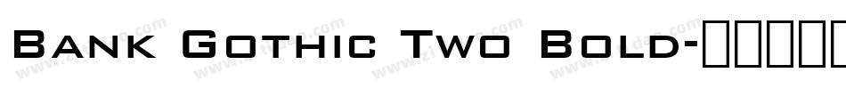 Bank Gothic Two Bold字体转换